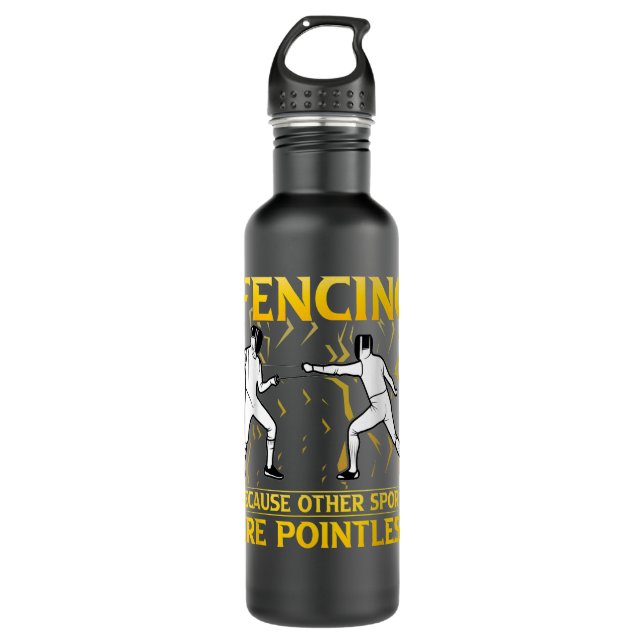 Fencing because other Sports are pointless 710 Ml Water Bottle (Front)
