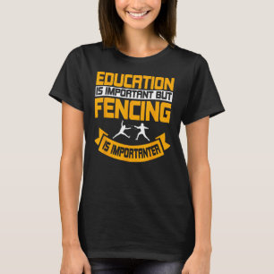 Fencing Combat Sport Foil Epee Sabre Sword Fencer T-Shirt