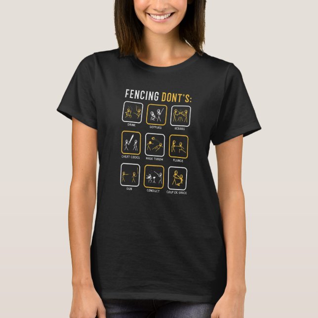Fencing Don't Fencing  Sabre Sword Fencer Epee Foi T-Shirt (Front)