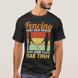 Fencing Funny Fencer Quote  T-Shirt