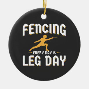 Fencing Leg Day Funny Fencer Team Coach Ceramic Tree Decoration