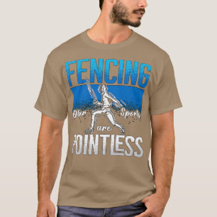 Fencing Other Sports Are Longswords Fighter Fencer T-Shirt