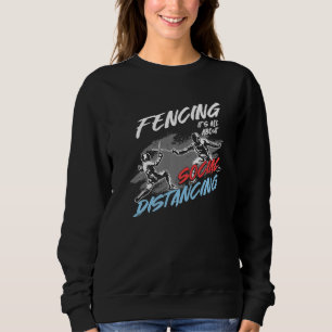 Fencing Social Distancing Fencer Fence Mask Long S Sweatshirt