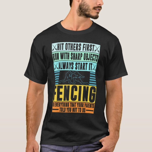 Fencing  Sport Pun For Men Women Kids Youth T-Shirt (Front)