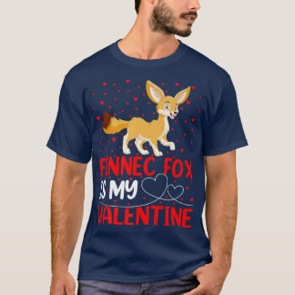 Fennec Fo Animal Lover Funny Fennec Fo Is My Valen T-Shirt