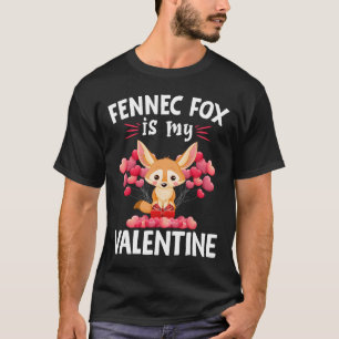 Fennec Fox Is My Valentine Happy Valentine's Day F T-Shirt