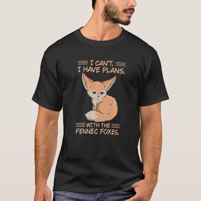 Fennec Fox Quote For A Fennec Fox Fan T-Shirt (Front)