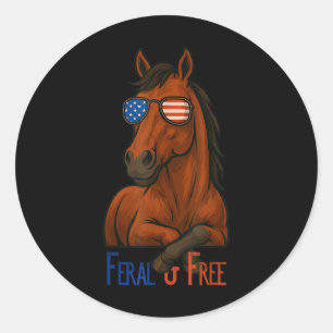 Feral &amp; Free Funny Patriotic Horse 4th Of July Classic Round Sticker