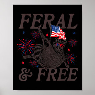 Feral &amp; Free Funny Patriotic Racoon Feral And  Poster
