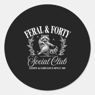 Feral And Forty Social Club Since 1986, 40 Years O Classic Round Sticker