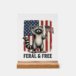 Feral and Free Patriotic Raccoon Vintage Shirt Des Acrylic Sign