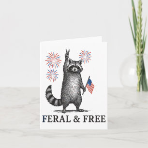 Feral And Free Racoon, Funny Racoon 4th Of July Card