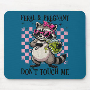Feral and pregnant dont touch funny pregnancy humo mouse pad