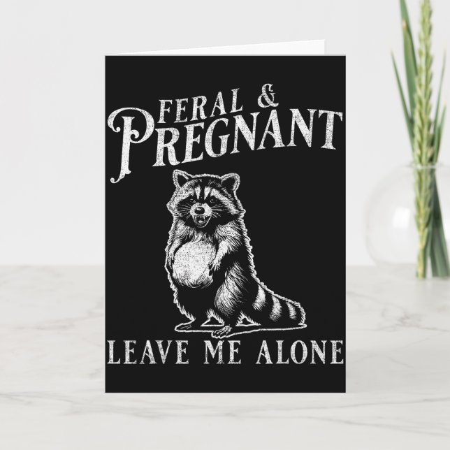 Feral And Pregnant Funny Pregnant Raccoon Baby Ann Card (Front)