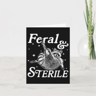 Feral And Sterile, Funny Racoon Meme  Card