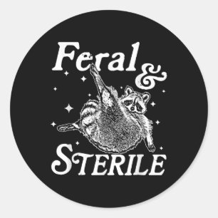 Feral And Sterile, Funny Racoon Meme  Classic Round Sticker
