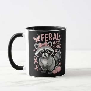 Feral and Strong Breast Cancer Awareness Racoon Mug