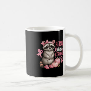 Feral And Strong Racoon Pink Ribbon Courage Coffee Mug