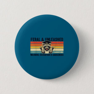 Feral and unleashed class of 2026 funny raccoonFer 6 Cm Round Badge