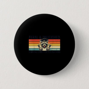Feral and unleashed class of 2026 funny racoon 6 cm round badge