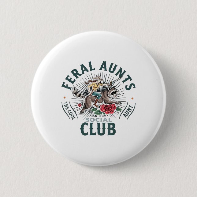 Feral Aunts Social Club The Cool Aunt Racoon  6 Cm Round Badge (Front)