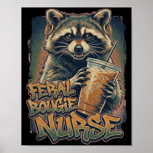 Feral Bougie Nurse Funny Racoon Iced Coffee Poster