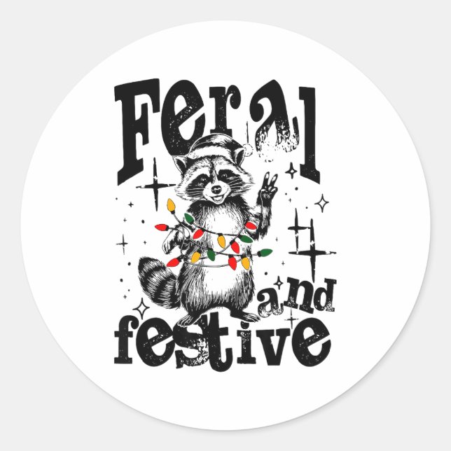 Feral But Festive, Overstimulated But Festive  Classic Round Sticker (Front)