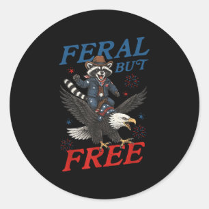 Feral But Free Funny Racoon 4th Of July Usa Patri Classic Round Sticker