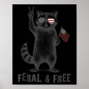 Feral But Free Funny Racoon 4th Of July Usa Patri Poster