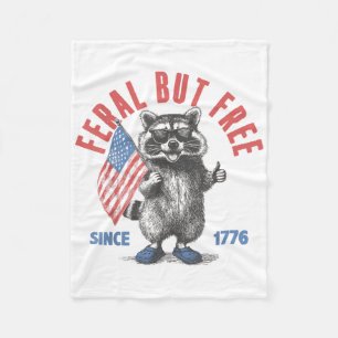 Feral But Free Funny Racoon Feral And Free 4th Of Fleece Blanket