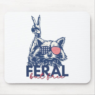 Feral But Free Funny Racoon Patriotic 4th Of July Mouse Pad