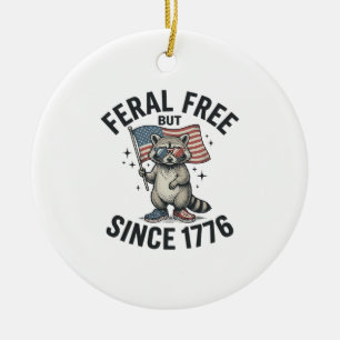 Feral But Free Since 1776 Racoon Patriotic Shirt Ceramic Tree Decoration