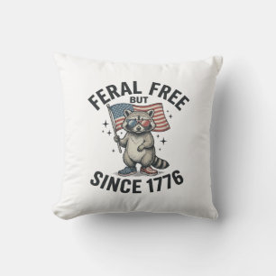 Feral But Free Since 1776 Racoon Patriotic Shirt Cushion