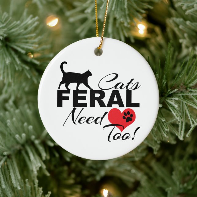 Feral Cats Need Love Too Ceramic Cat Ornament (Tree)