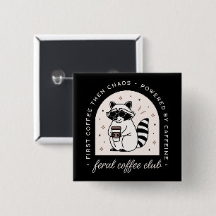 Feral coffee club funny racoon lovers 15 cm square badge