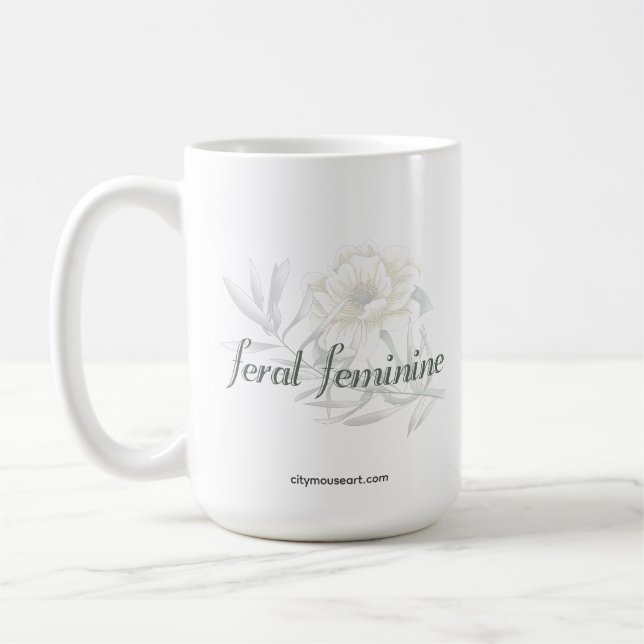 Feral Feminine — Soft Botanical Typography Coffee Mug (Left)