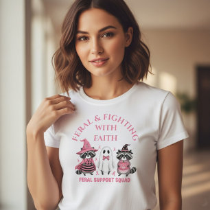 Feral & Fighting With Faith Breast Cancer Support  T-Shirt