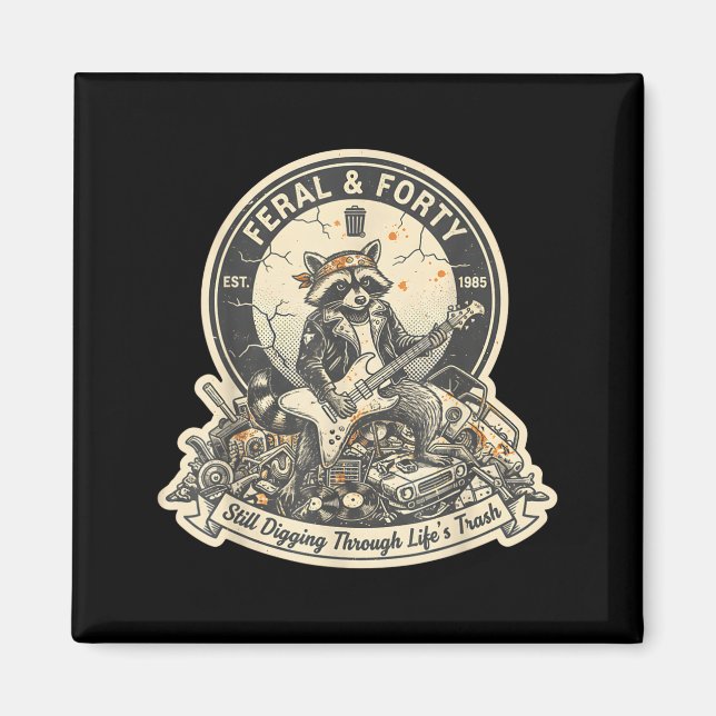 Feral Forty Raccoon Funny 40th Birthday Outfits Wo Magnet (Front)