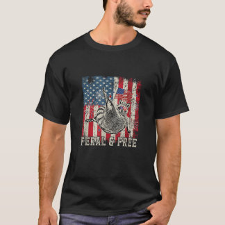 Feral Free Funny Patriotic Racoon Feral And Free 4 T-Shirt