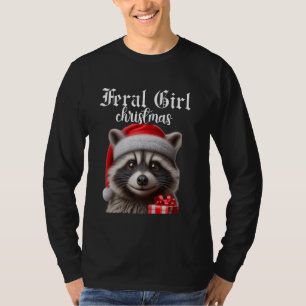 Feral Girl Christmas Racoon T-Shirt