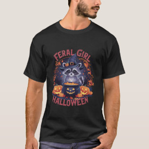 Feral Girl Halloween Racoon Witch Funny Halloween T-Shirt