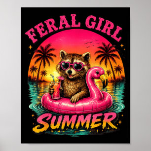 Feral Girl Summer Beach Racoon Style Poster