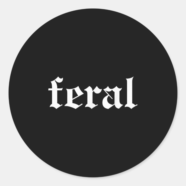 Feral Girl Summer Funny  Classic Round Sticker (Front)