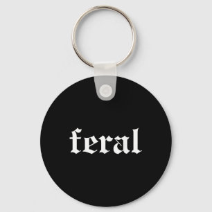 Feral Girl Summer Funny Key Ring