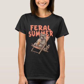 Feral Girl Summer Funny Meme Cute But Feral T-Shirt