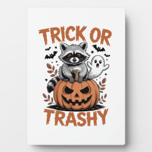 Feral Halloween Trick or Trashy Plaque