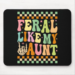 Feral Like My Aunt Funny Cute Family Nephew Niece  Mouse Pad