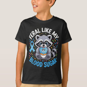Feral Like My Blood Sugar Raccoon Outfit With Donu T-Shirt