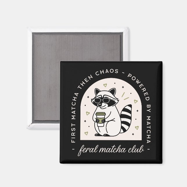 Feral matcha club funny racoon lovers sarcastic magnet (Front/Back)