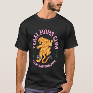 Feral Moms Social Club Trendy Mum Apparel T-Shirt